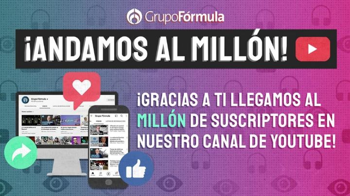 ¡Andamos al millón! Radio Fórmula llega a 1 millón de suscriptores en YouTube