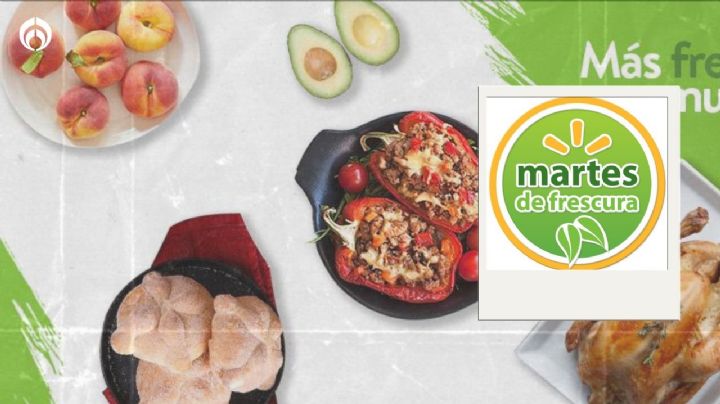 Martes de frescura: Los 5 alimentos que te conviene comprar más en Walmart hoy