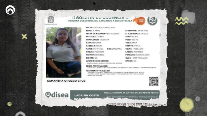 Buscan a Samantha Orozco Cruz; fue vista por última vez en Texcoco