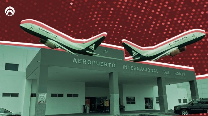 Nuevo aeropuerto en México: así modificarán el de Apodaca para vuelos de Mexicana