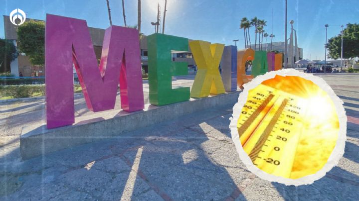 ¿Harto del calor? En Mexicali dicen que no ha llegado la ola... ¡pero están a 36 grados!