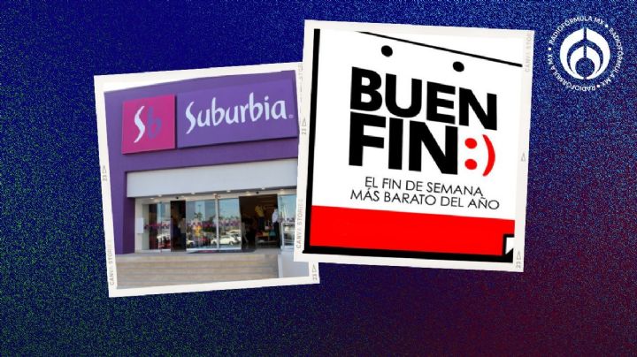 Buen Fin 2024 en Suburbia: estos son los departamentos donde habrá las mejores ofertas