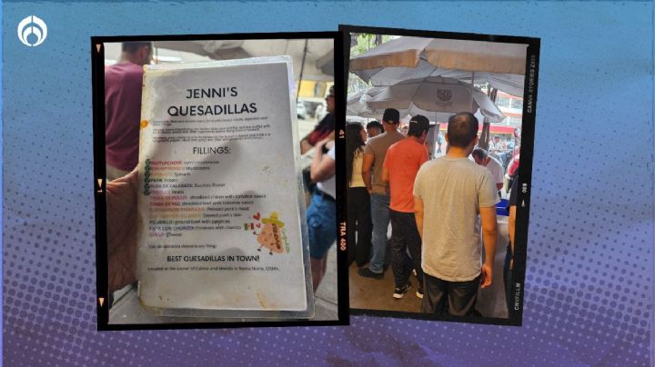 Las quesadillas se gentrifican: aquí ya debes pedirlas en inglés; aunque sean de chicharrón