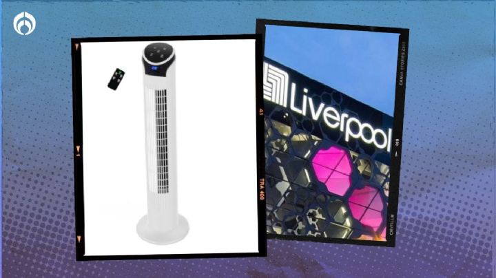 Liverpool tiene estos potentes ventiladores 'regalados' con el 60% de descuento