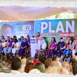 'Rescatemos Morelos', el plan de Lucy Meza para sacar adelante a las familias morelenses