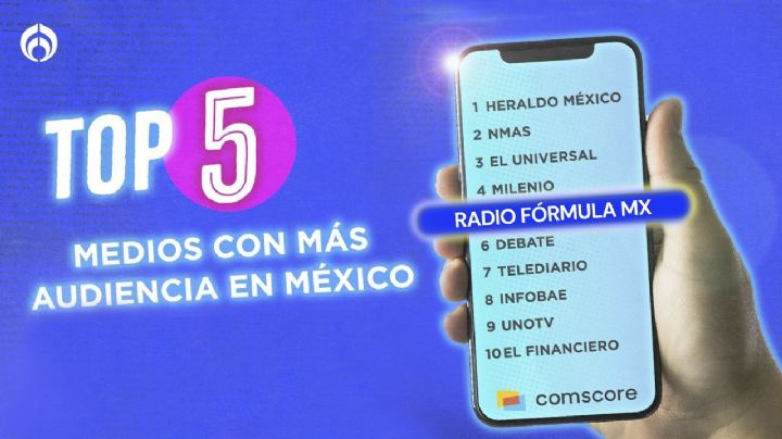 Radio Fórmula: Top 5 de los medios con más audiencia en el país de cara a las elecciones