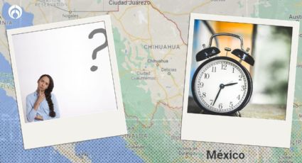 ¿Qué hora es en Chihuahua?: La gran confusión que causó el fin del Horario de Verano