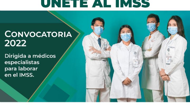 ¡Hay chamba en IMSS! Vacantes para médicos especialistas; aquí los requisitos