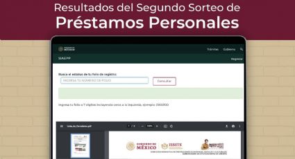 Préstamos ISSSTE 2022: Así puedes revisar si ganaste el sorteo