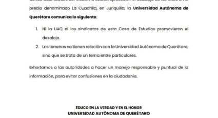 La UAQ indica que no promovió el desalojo de personas en La Cuadrilla