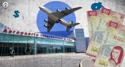 Aeropuerto de Toluca: ¿Cuánto cuesta llegar? ¿Es más rápido que ir al AIFA?