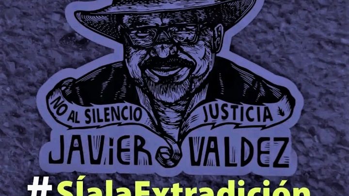 #SíalaExtradición: Lanzan campaña que busca justicia para el periodista Javier Valdez