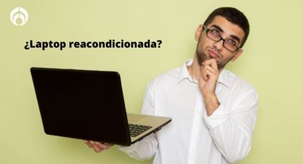 ¿Qué significa que una laptop esté reacondicionada, vale la pena comprarla?