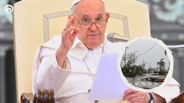 Papa Francisco 'reza' por Acapulco: expresa su pena por víctimas de huracán 'Otis'