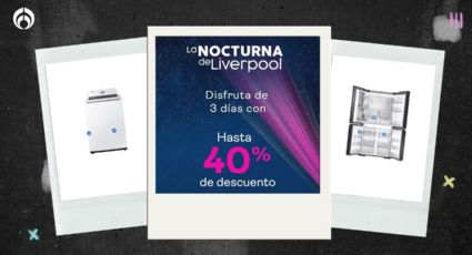 Venta Nocturna Liverpool: estos son los productos con descuento de hasta 60%