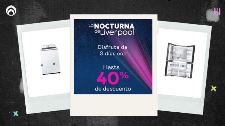 Venta Nocturna Liverpool: estos son los productos con descuento de hasta 60%