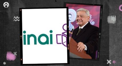 AMLO alista la ‘podadora’: enviará iniciativa para desaparecer al INAI y otros autónomos