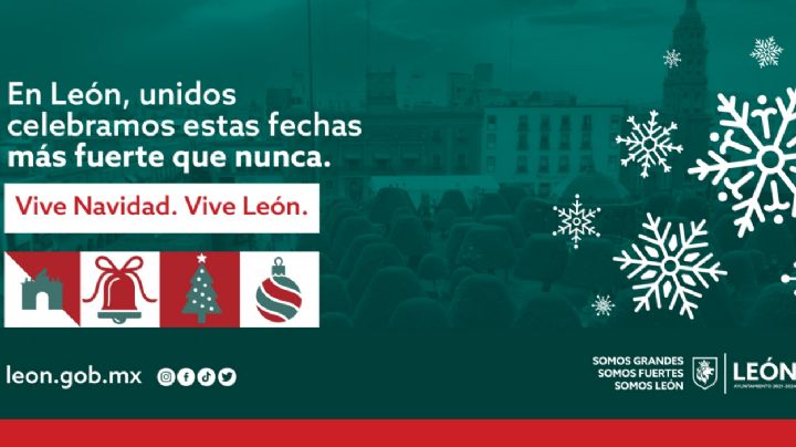 ‘Vive la Navidad, Vive León’: conoce el programa navideño que el municipio tiene para ti