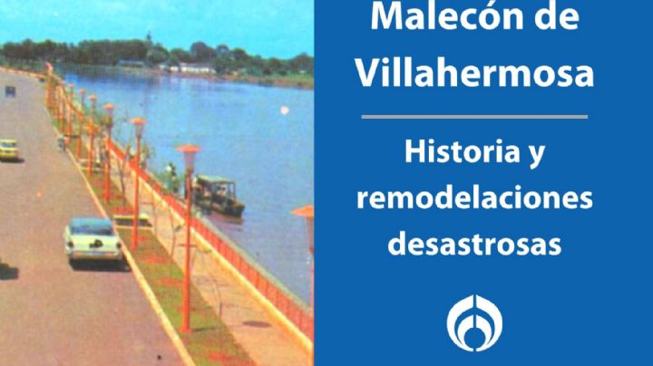 Malecón de Villahermosa, crónica de un hermoso… pero fallido proyecto anunciado