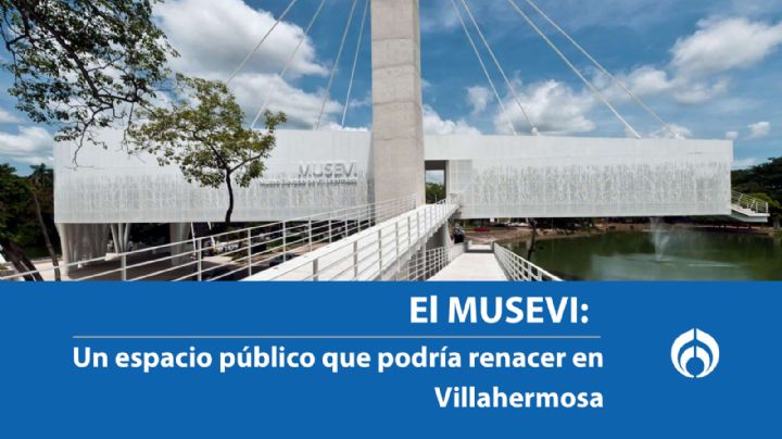 MUSEVI: el museo 'emblema' de un proyecto fallido que podría renacer en Villahermosa