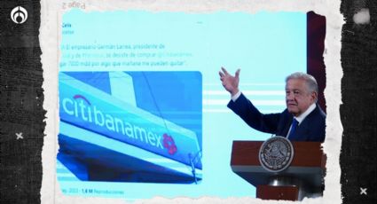 Compra de Banamex: este es el esquema que AMLO propone si Larrea se ‘arrepiente’