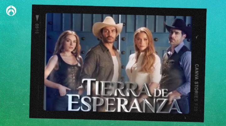 Tierra de Esperanza: la nueva telenovela de Televisa que tiene como protagonista a hija de Angélica Rivera