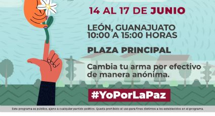 ¿Cómo te caerían unos 23 mil pesos? León te invita al desarme voluntario; cambia tu arma por lana