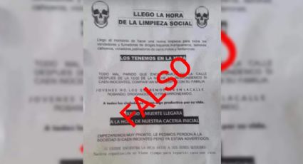 "Llegó la hora de la limpieza"; autoridades advierten por falsos panfletos de grupos delictivos