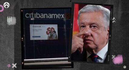 La 4T dice ‘adiós’ a Banamex: Gobierno de AMLO ya no quiere comprarlo, según Reuters