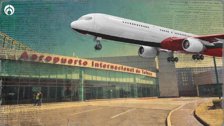Y hablando del AIFA: ¿cómo le ha ido al ‘renacido’ aeropuerto de Toluca?