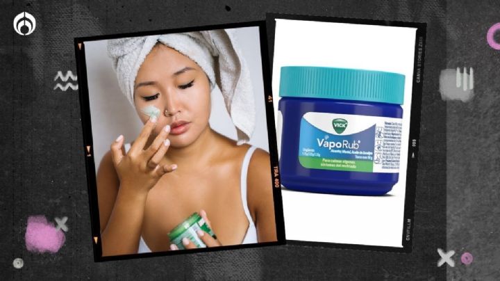 11 trucos de belleza con Vick VapoRub que no conocías