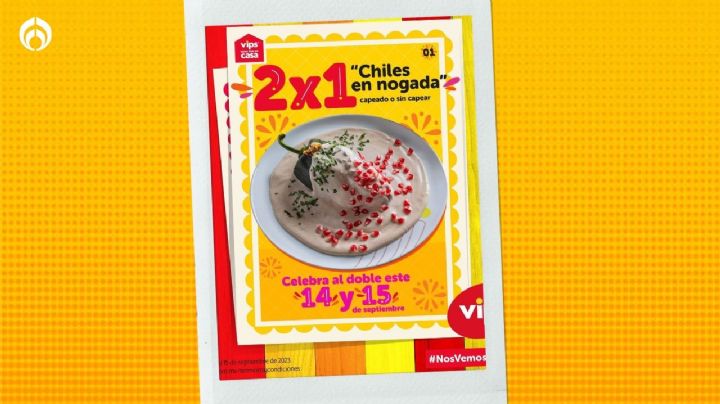 Vips tiene 2x1 en chiles en nogada y a un super precio