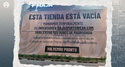 Miedo en Sinaloa: tienda MAJA cierra sucursal para evitar saqueos; sólo hay venta en línea