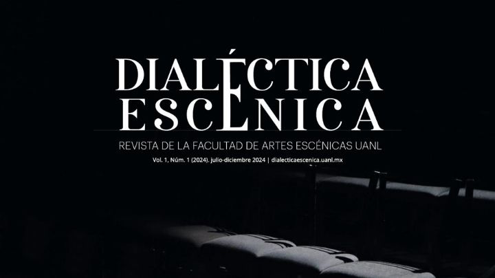 UANL lanza la revista "Dialéctica Escénica"