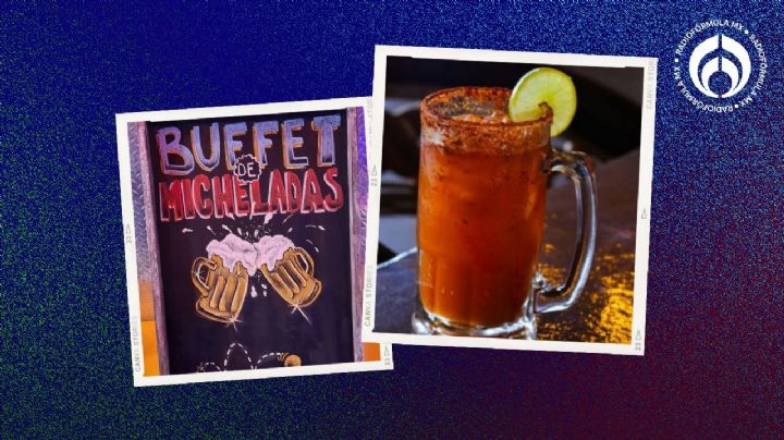 Buffet… de micheladas: el local de la CDMX donde puedes beber lo que quieras por dos horas