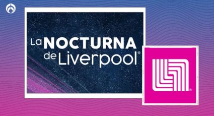 A nada de iniciar la Venta Nocturna de Liverpool, estas son las mejores promociones por Aniversario