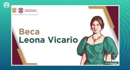 Beca Leona Vicario: Fechas y registro para recibir el pago de mil 32 pesos