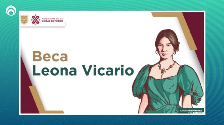 Beca Leona Vicario: Fechas y registro para recibir el pago de mil 32 pesos