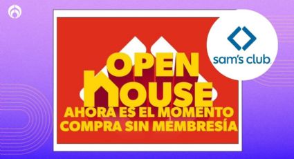 Open House de Sam's Club: Fechas y todos los detalles para comprar sin membresía