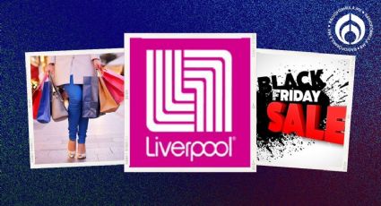 Black Friday 2024: estos son los departamentos de Liverpool con las mejores ofertas