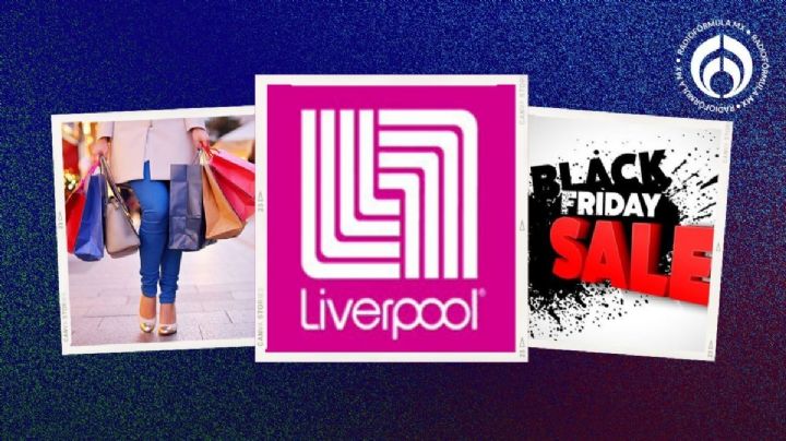 Black Friday 2024: estos son los departamentos de Liverpool con las mejores ofertas