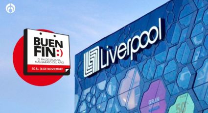 Liverpool se adelanta al Buen Fin: HORARIO OFICIAL para aprovechar las ofertas