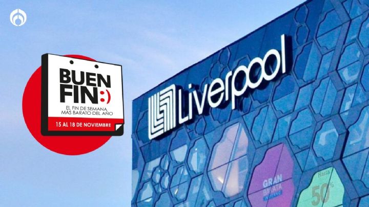 Liverpool se adelanta al Buen Fin: HORARIO OFICIAL para aprovechar las ofertas