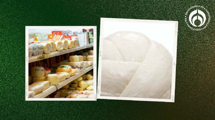 El queso oaxaca de 45 pesos que no es imitación ni plástico y Profeco lo avala