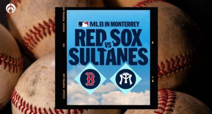 Boston Red Sox vs. Sultanes de Monterrey: precios de boletos, fechas y todos los detalles