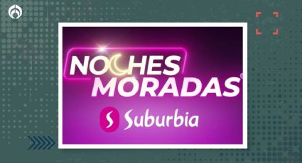 No sólo es la Venta Nocturna Liverpool: fecha de la primera Noche Morada en Suburbia y ofertas