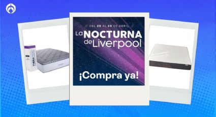 Liverpool 'regala' estos colchones con el 70% de descuento en la Venta Nocturna