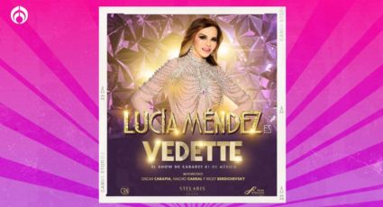 ¿Show de Lucía Méndez fracasa? No ha llenado ninguna fecha de 'Vedette', su nuevo espectáculo