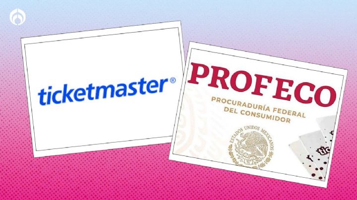 Profeco le entra al quite: lanza medida precautoria a Ticketmaster ante cláusula de devolución