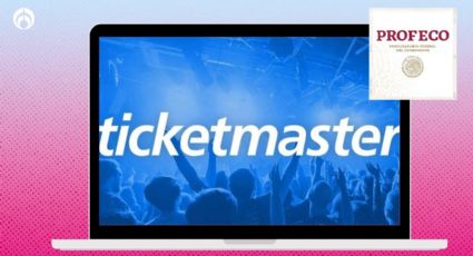 Ticketmaster se echa para atrás ante llamado de Profeco; cancelan cláusula de no reembolso